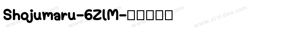 Shojumaru-6ZlM字体转换