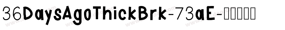 36DaysAgoThickBrk-73aE字体转换