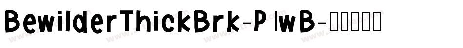BewilderThickBrk-P1wB字体转换