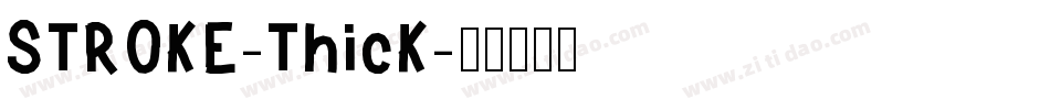 STROKE-ThicK字体转换