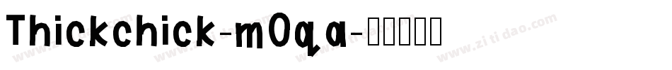 Thickchick-mOqa字体转换