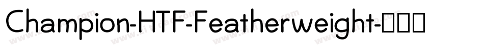 Champion-HTF-Featherweight字体转换