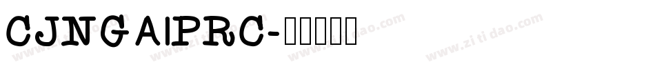 CJNgaiPRC字体转换
