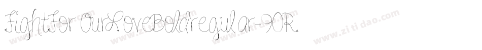 FightForOurLoveBoldregular-90Rj字体转换