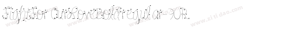 FightForOurLoveBoldregular-90Rj字体转换