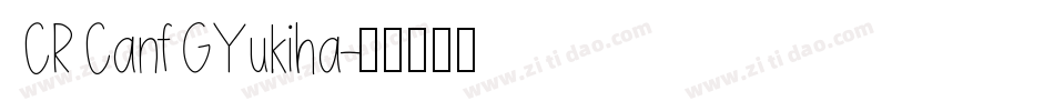 CRCanfGYukiha字体转换