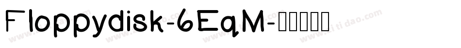 Floppydisk-6EqM字体转换