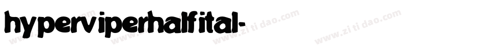 hyperviperhalfital字体转换