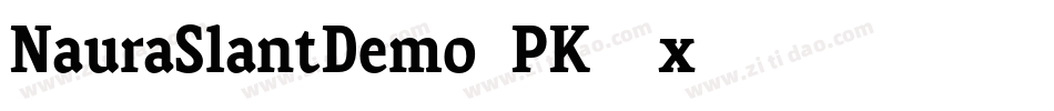 NauraSlantDemo-PK35x字体转换
