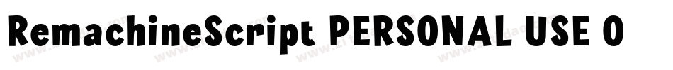RemachineScript_PERSONAL_USE_ONLY字体转换