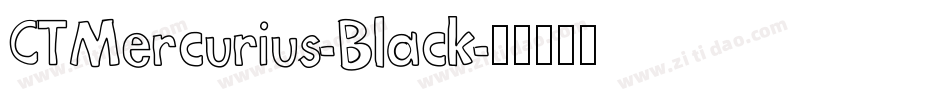 CTMercurius-Black字体转换