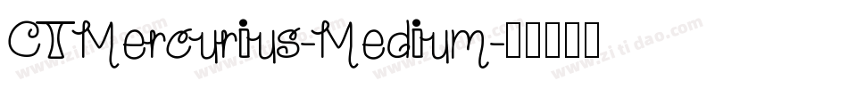 CTMercurius-Medium字体转换