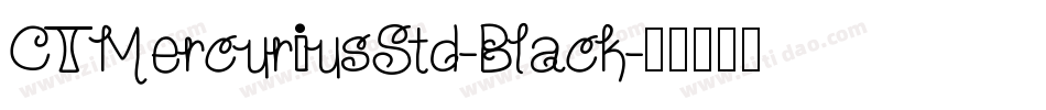 CTMercuriusStd-Black字体转换