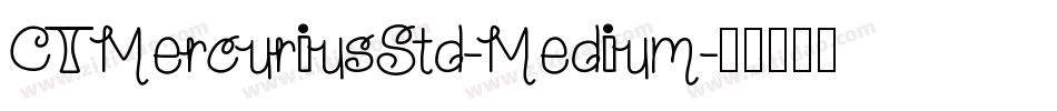 CTMercuriusStd-Medium字体转换