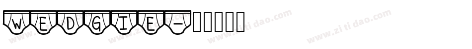 WEDGIE字体转换