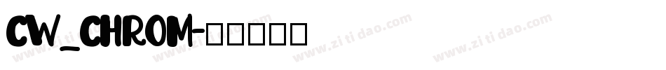 CW_CHROM字体转换