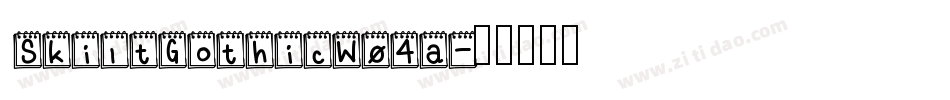 SkiltGothicW04a字体转换
