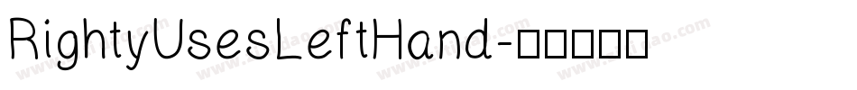RightyUsesLeftHand字体转换