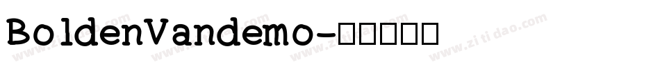 BoldenVandemo字体转换