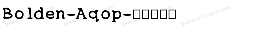 Bolden-Aqop字体转换