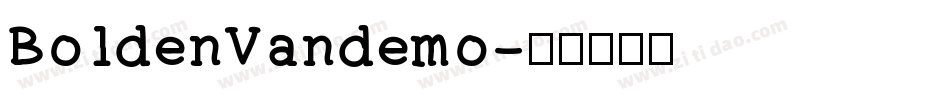 BoldenVandemo字体转换