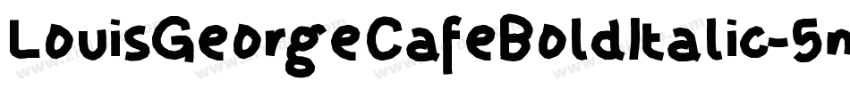 LouisGeorgeCafeBoldItalic-5npG字体转换