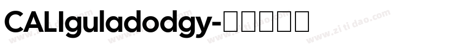 CALIguladodgy字体转换