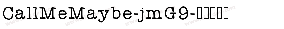 CallMeMaybe-jmG9字体转换