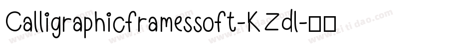 Calligraphicframessoft-KZdl字体转换