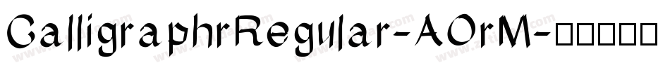 CalligraphrRegular-AOrM字体转换