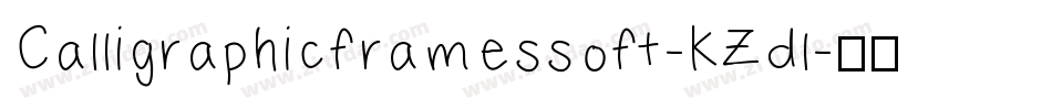 Calligraphicframessoft-KZdl字体转换