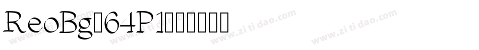 ReoBg-64P1字体转换