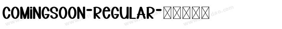 ComingSoon-Regular字体转换