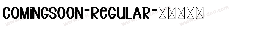 ComingSoon-Regular字体转换