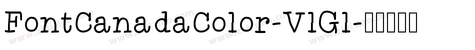 FontCanadaColor-VlGl字体转换