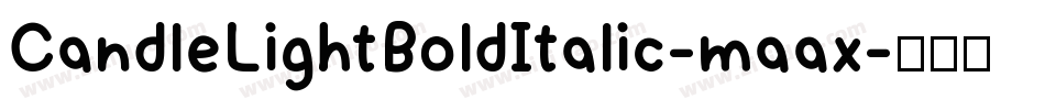 CandleLightBoldItalic-maax字体转换
