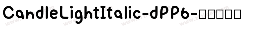 CandleLightItalic-dPP6字体转换