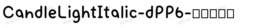 CandleLightItalic-dPP6字体转换
