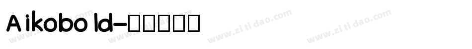 Aikobold字体转换