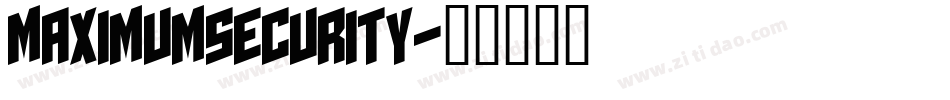 MAXIMUMSECURITY字体转换