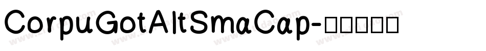 CorpuGotAltSmaCap字体转换