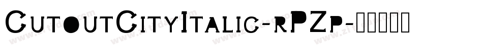 CutoutCityItalic-rPZp字体转换