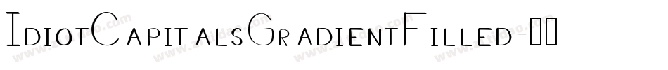 IdiotCapitalsGradientFilled字体转换