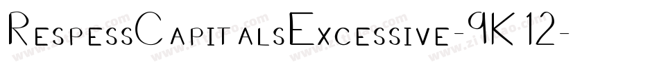 RespessCapitalsExcessive-9K12字体转换