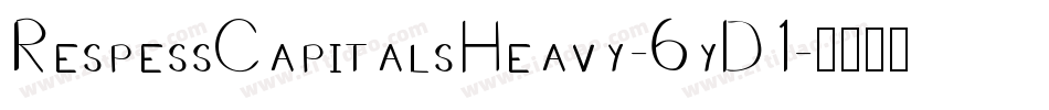 RespessCapitalsHeavy-6yD1字体转换