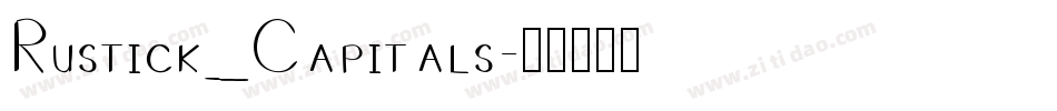 Rustick_Capitals字体转换