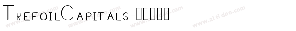 TrefoilCapitals字体转换