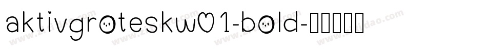 aktivgroteskw01-bold字体转换