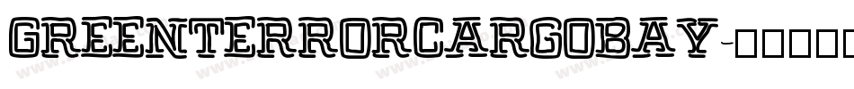 GreenTerrorCargoBay字体转换