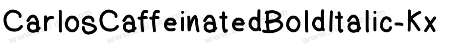 CarlosCaffeinatedBoldItalic-Kx7字体转换